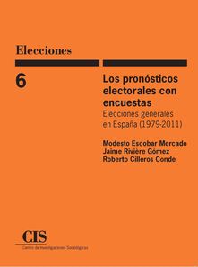 Los pronósticos electorales con encuestas : elecciones generales en España (1979-2011)