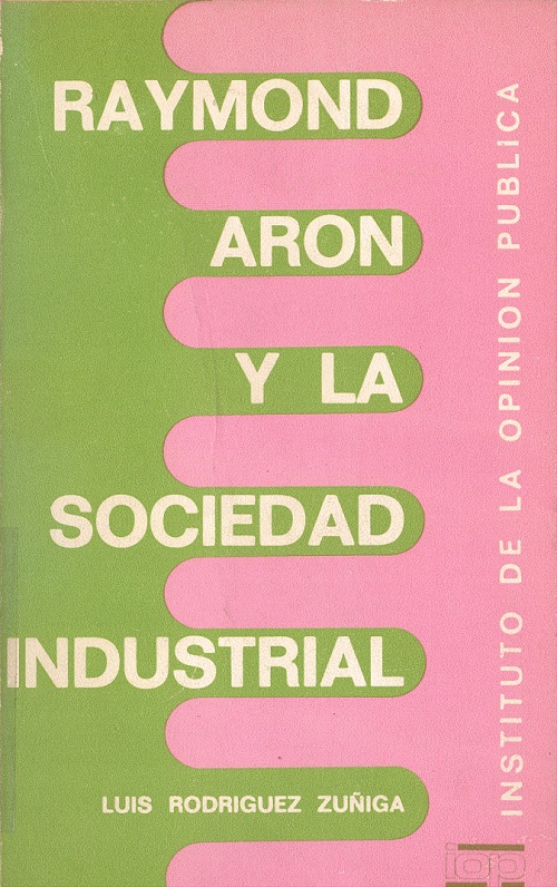 Raymond Aron y la sociedad industrial