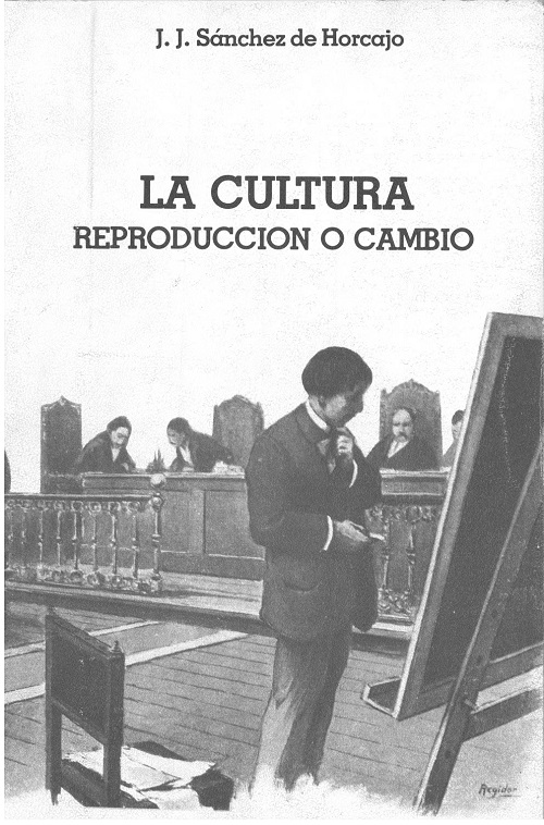 La cultura. Reproducción o cambio