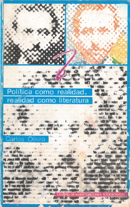 Política como realidad, realidad como literatura