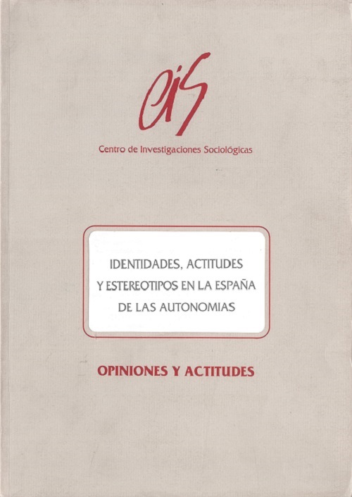 Identidades, actitudes y estereotipos en la España de las autonomías