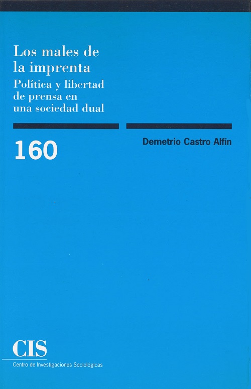 Los males de la imprenta. Política y libertad de prensa en una sociedad dual