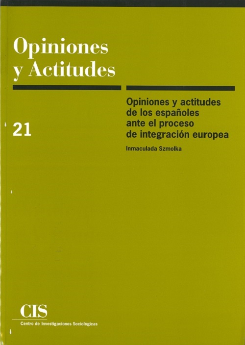 Opiniones y actitudes de los españoles ante el proceso de integración europea