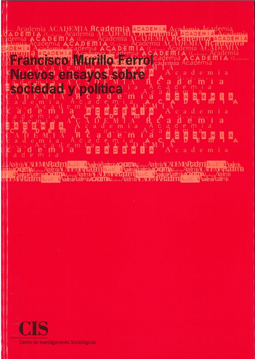 Francisco Murillo Ferrol: Nuevos ensayos sobre sociedad y política