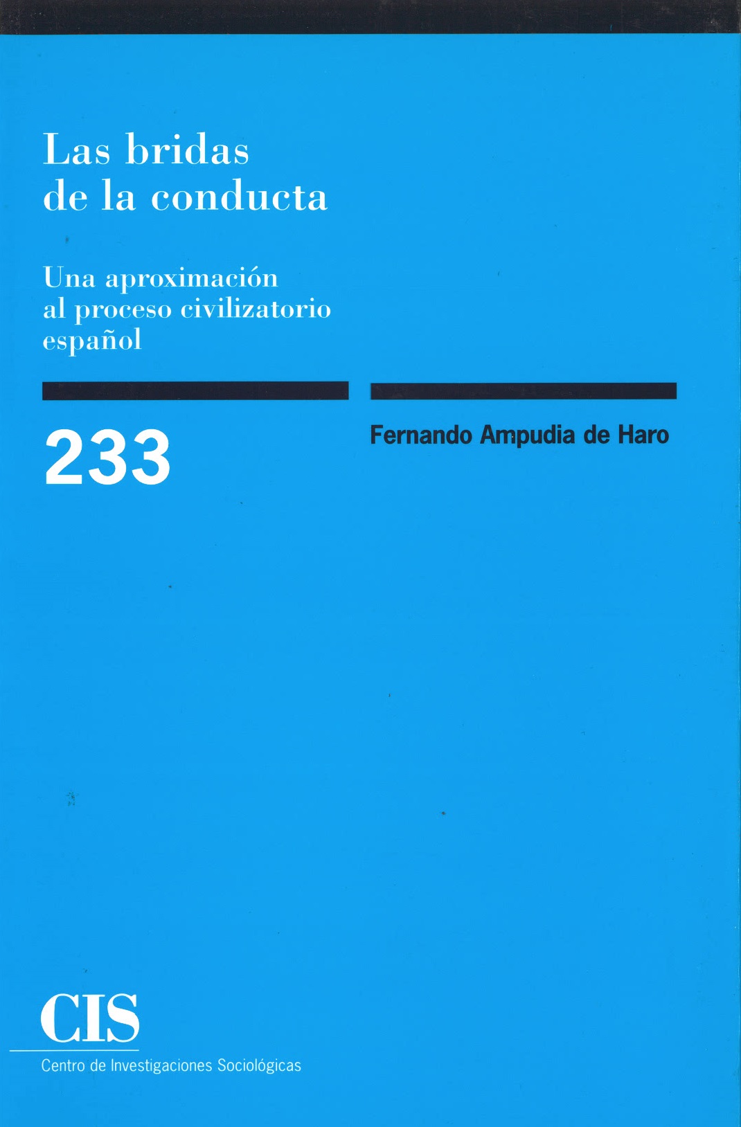 Las bridas de la conducta. Una aproximación al proceso civilizatorio español