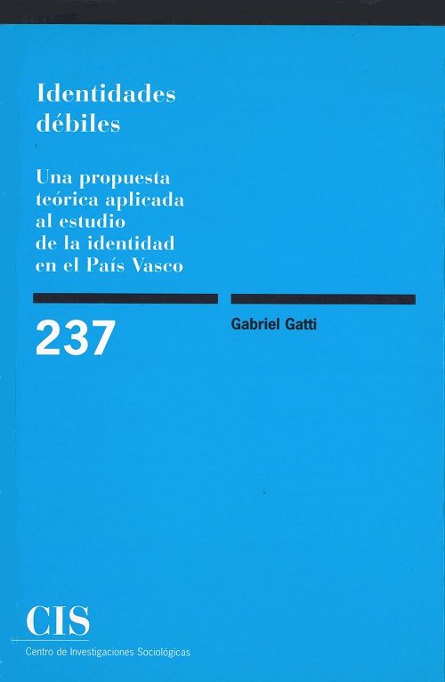 Identidades débiles. Una propuesta teórica aplicada al estudio de la identidad en el País Vasco