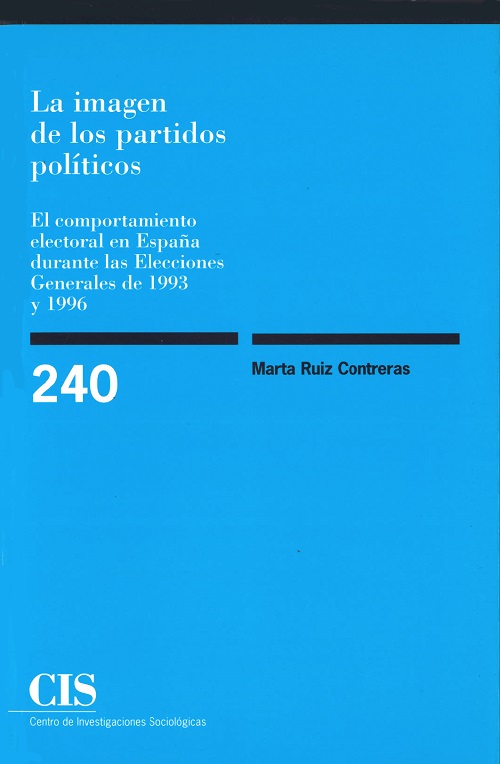 La imagen de los partidos políticos. El comportamiento electoral en España durante las elecciones generales de 1993 y 1996