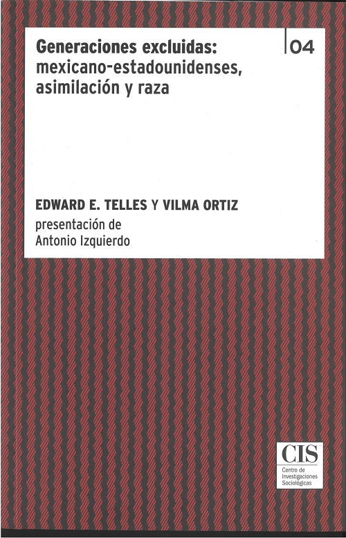Generaciones excluidas: mexicano-estadounidenses, asimilación y raza