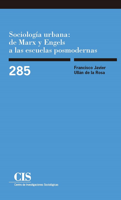 Sociología urbana: de Marx y Engels a las escuelas posmodernas