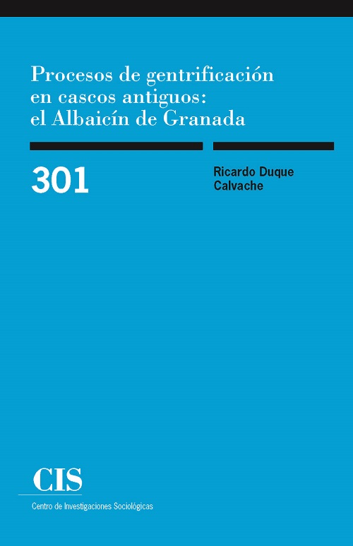 Procesos de gentrificación en cascos antiguos: el Albaicín de Granada