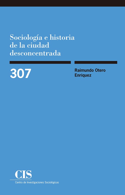 Sociología e historia de la ciudad desconcentrada