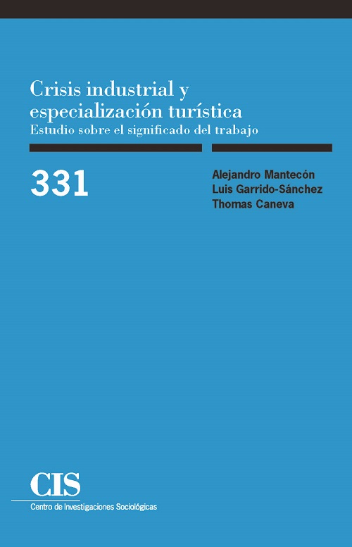 Crisis industrial y especialización turística. Estudio sobre el significado del trabajo