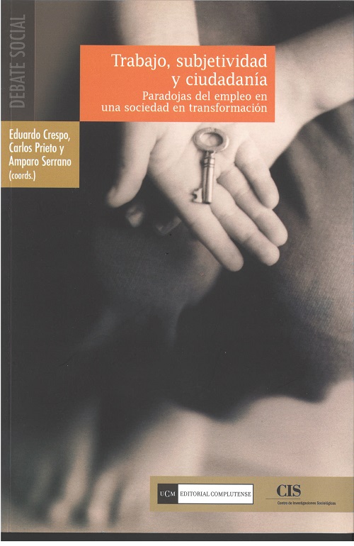 Trabajo, subjetividad y ciudadanía. Paradojas del empleo en una sociedad en transformación 
