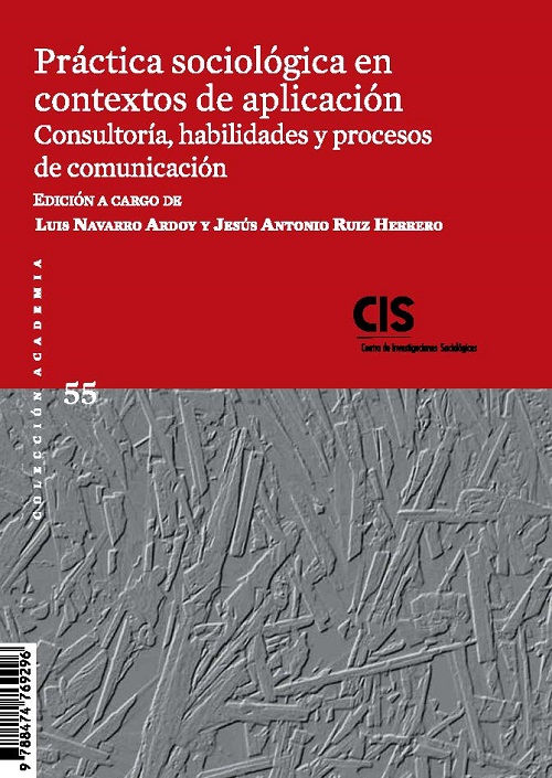 Práctica sociológica en contextos de aplicación. Consultoría, habilidades y procesos de comunicación