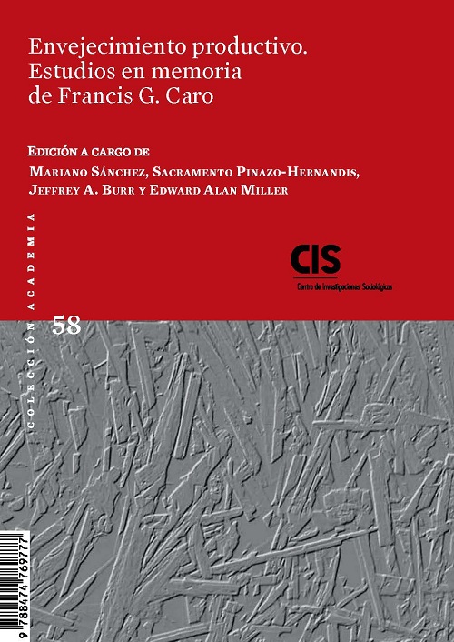 Envejecimiento productivo. Estudios en memoria de Francis G. Caro