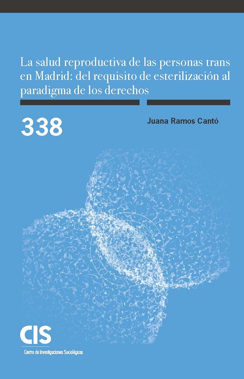 La salud reproductiva de las personas trans en Madrid: del requisito de esterilización al paradigma de los derechos