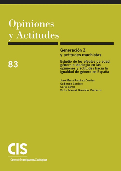 Generación Z y actitudes machistas. Estudio de los efectos de edad, género e ideología en las opiniones y actitudes hacia la igualdad de género en España