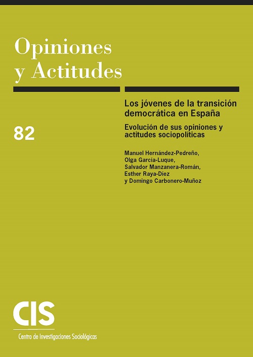 Los jóvenes de la transición democrática en España. Evolución de sus opiniones y actitudes sociopolíticas