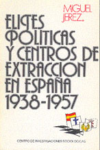 Elites políticas y centro de extracción en España, 1938-1957