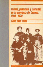 Familia, población y sociedad en la provincia de Cuenca 1700-1970