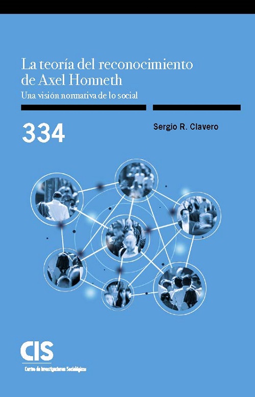 La teoría del reconocimiento de Axel Honneth. Una visión normativa de lo social