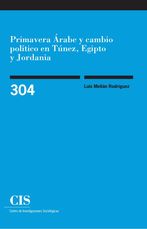 Primavera Árabe y cambio político en Túnez, Egipto y Jordania (E-book)