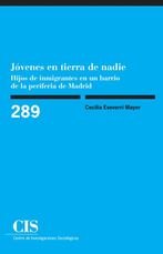 Jóvenes en tierra de nadie: hijos de inmigrantes en un barrio de la periferia de Madrid (E-book)