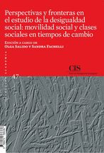 Perspectivas y fronteras en el estudio de la desigualdad social: movilidad social y clases sociales en tiempos de cambio (E-book)