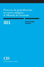 Procesos de gentrificación en cascos antiguos: el Albaicín de Granada