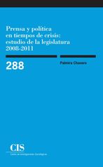 Prensa y política en tiempos de crisis: estudio de la legislatura 2008-2011 (E-book)
